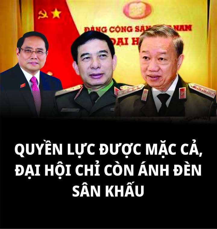 QUYỀN LỰC ĐƯỢC MẶC CẢ, ĐẠI HỘI CHỈ CÒN ÁNH ĐÈN SÂN KHẤU