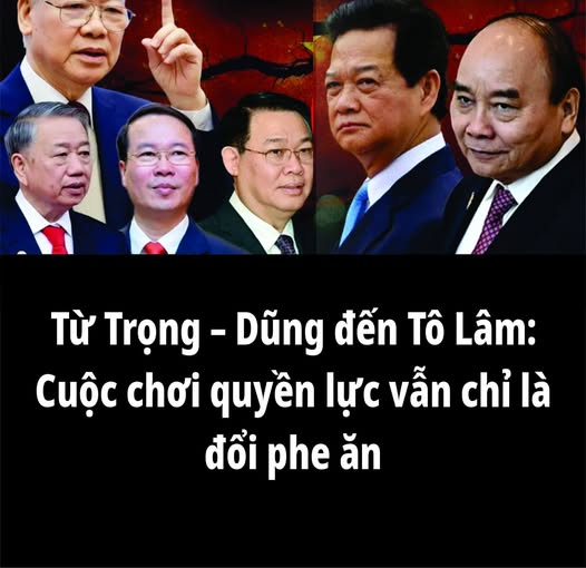 Từ Trọng – Dũng đến Tô Lâm: Cuộc chơi quyền lực vẫn chỉ là đổi phe ăn