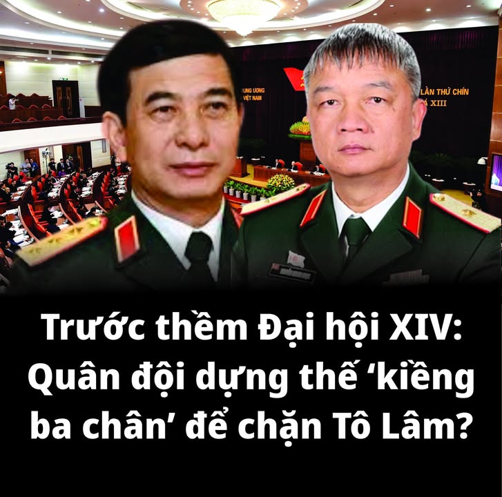 Trước thềm Đại hội XIV: Quân đội dựng thế ‘kiềng ba chân’ để chặn Tô Lâm