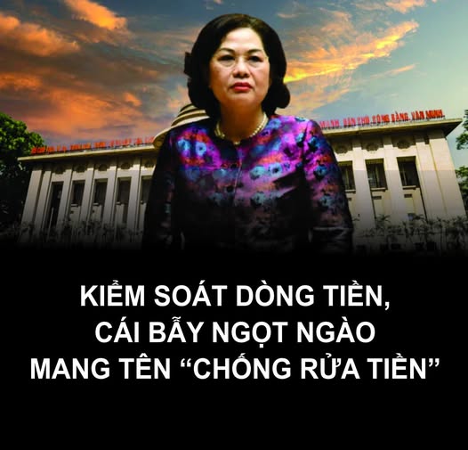 KIỂM SOÁT DÒNG TIỀN, CÁI BẪY NGỌT NGÀO MANG TÊN “CHỐNG RỬA TIỀN”